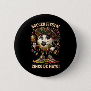 Cinco De Mayo Soccer Fiesta Drip Sport Love Men Bo 6 Cm Round Badge