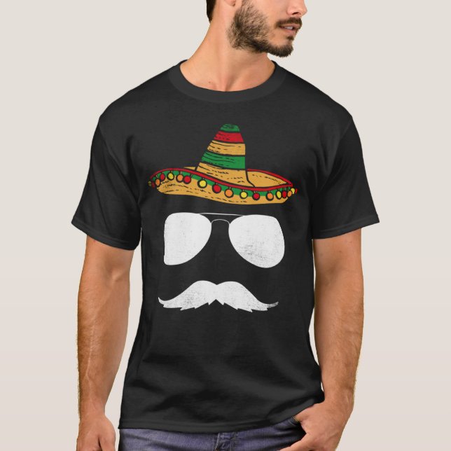Cinco De Mayo Sombrero Mustache Face Sunglasses Me T-Shirt (Front)