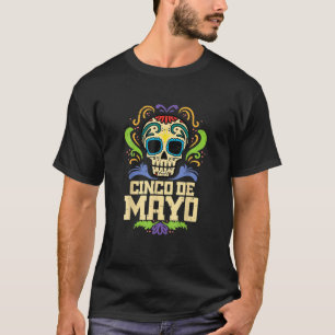 Cinco De Mayo Sugar Skull Mexican Fiesta Dia De Lo T-Shirt