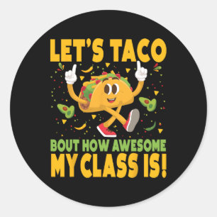 Cinco De Mayo Teacher Lets Taco Bout How Awesome M Classic Round Sticker