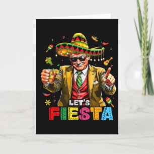 Cinco De Mayo Trump Taco Funny Mexican Trump Let's Card
