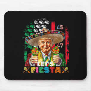 Cinco De Mayo Trump Taco Funny Mexican Trump Let's Mouse Pad