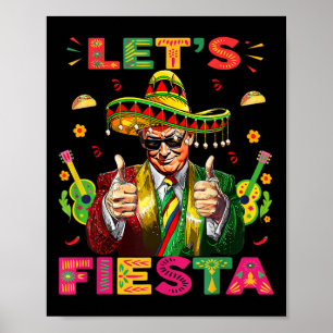 Cinco De Mayo Trump Taco Funny Mexican Trump Let's Poster