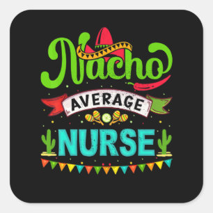 Cinco De Mayo Vintage Mexican Nacho Average Nurse Square Sticker