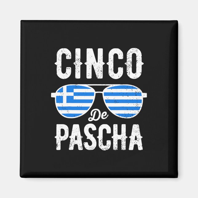 Cinco De Pascha Greece Flag Funny Greek Easter Cin Magnet (Front)