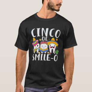 Cinco De Smile O Dental Hygienist Cinco De Mayo De T-Shirt