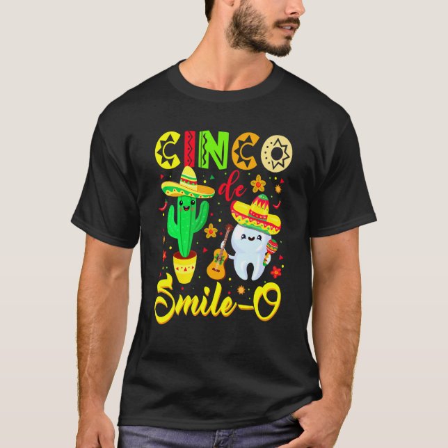 Cinco De Smile O Dentist  Catus Mexican Tooth T-Shirt (Front)