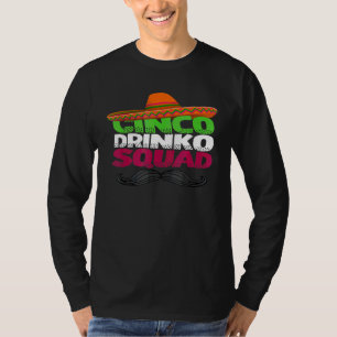 Cinco Drinko Squad Party Mexican Fiesta Cinco De T-Shirt