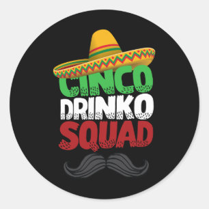 Cinco Drinko Squad Party Mexican Fiesta Funny Cinc Classic Round Sticker