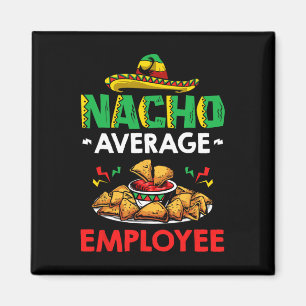 Cinco Mayo Mexican Worker 5 De Mayo Nacho Average  Magnet