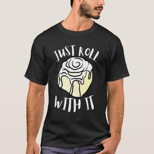 Cinnamon Roll And Cinnamon Buns 3 T-Shirt (Front)