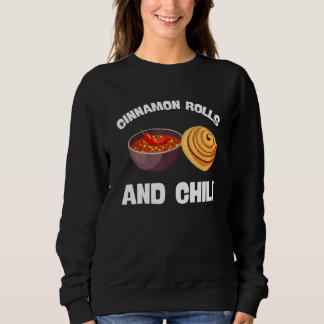 Cinnamon Roll And Cinnamon Buns - Chilli Chipotle Sweatshirt