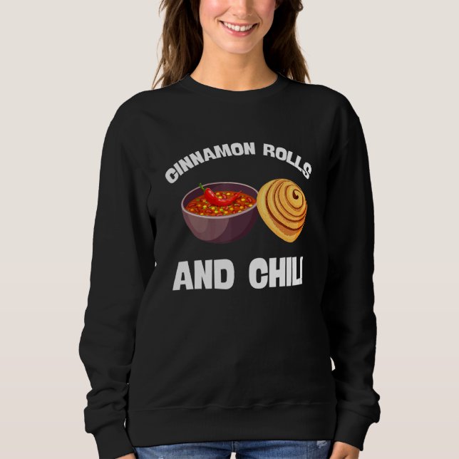 Cinnamon Roll And Cinnamon Buns - Chilli Chipotle Sweatshirt (Front)
