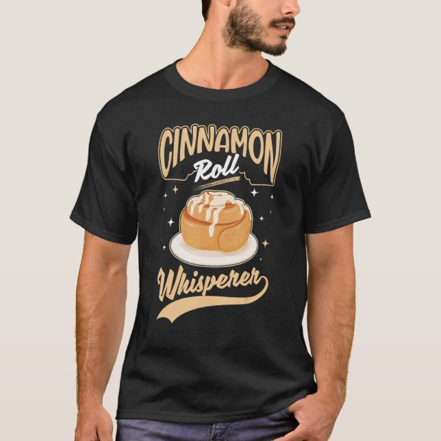Cinnamon Roll Whisperer T-Shirt (Front)