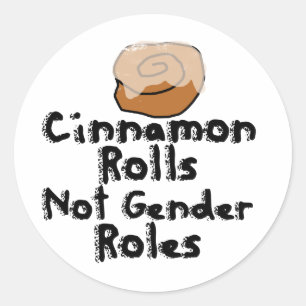 Cinnamon Rolls not gender roles Classic Round Sticker