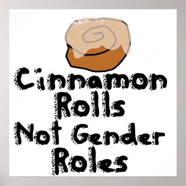 Cinnamon Rolls not gender roles Poster (Front)