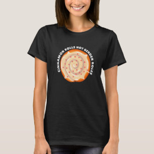 Cinnamon Rolls Not Gender Roles T-Shirt