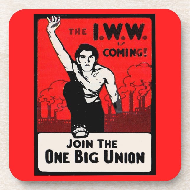 circa 1905 IWW Is Coming Coaster (Front)