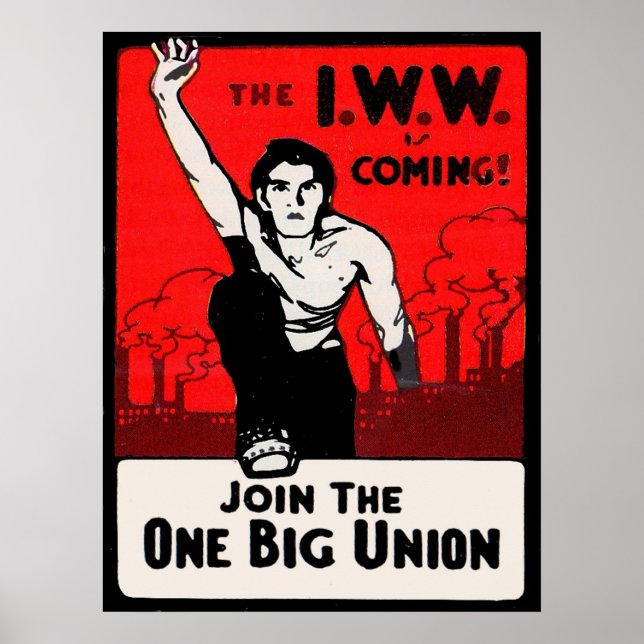 circa 1905 IWW Is Coming Poster (Front)