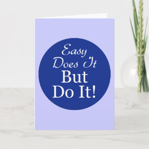 Circle-Easy-Does-It-But-Do Card