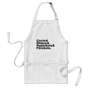 Circle Ellipse Hyperbola Parabola   Conic Sections Standard Apron