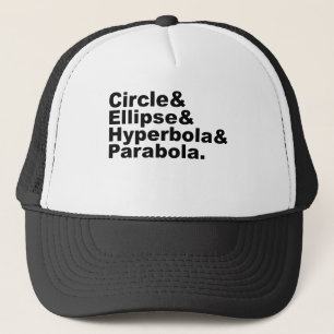 Circle Ellipse Hyperbola Parabola Conic Sections Trucker Hat