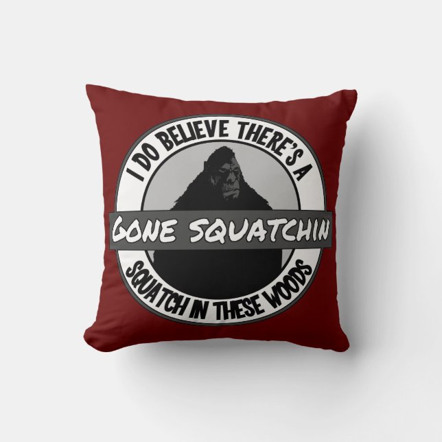 Circle - Gone Squatchin' - Squatch in these Woods Cushion (Front)