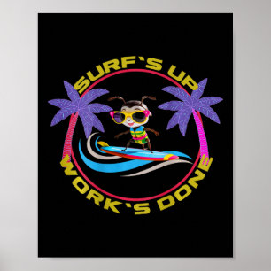 Circle Graphic Apparel surf's Up Work's Done' Poster