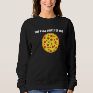 Circle Of Life Funny Pizza Pizza Chef Round Foods Sweatshirt