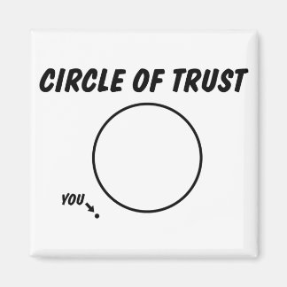 CIRCLE OF TRUST FUNNY MAGNET