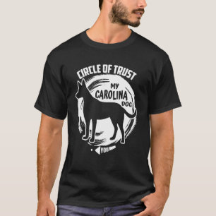 Circle Of Trust My Carolina Dog  2 T-Shirt