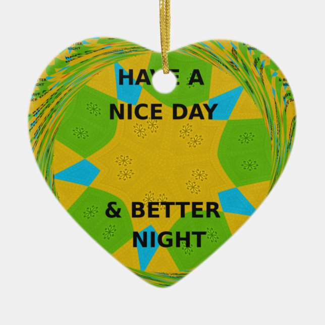 Circular Design  "Have a Nice Day & Better Night" Ceramic Tree Decoration (Front)