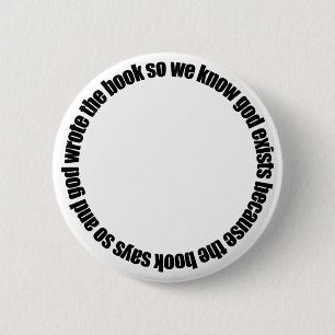 Circular Reasoning 6 Cm Round Badge