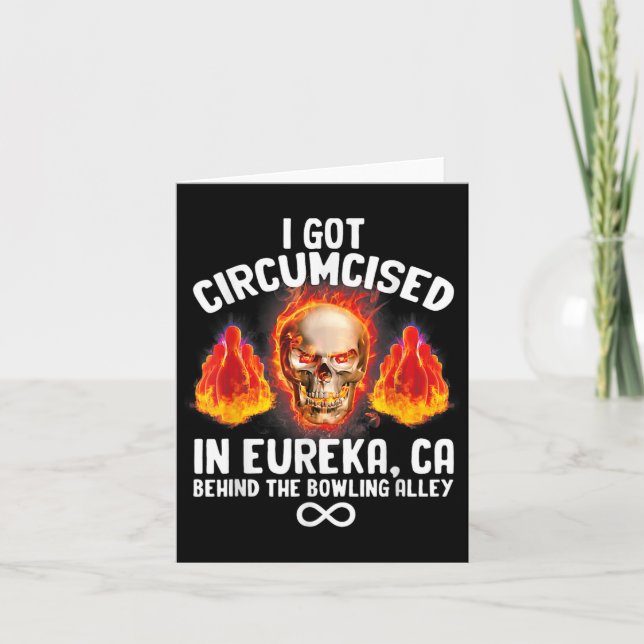 Circumcised Bowling Eureka Ca Funny Oddly Specific Card (Front)