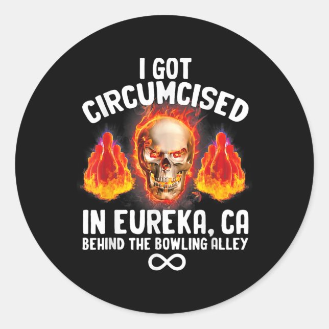 Circumcised Bowling Eureka Ca Funny Oddly Specific Classic Round Sticker (Front)