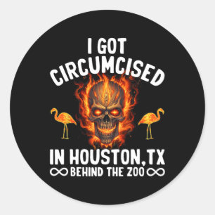 Circumcised Bowling I Got Circumcised In Houston T Classic Round Sticker