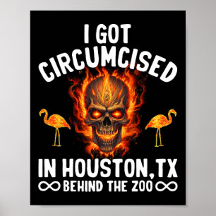 Circumcised Bowling I Got Circumcised In Houston T Poster