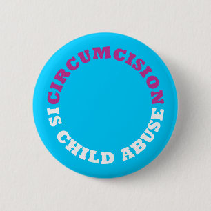 Circumcision is Child Abuse Button