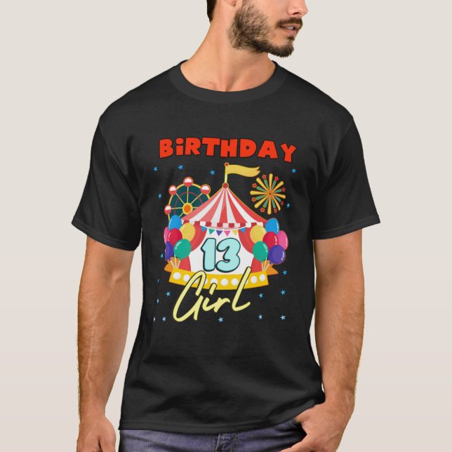 Circus Carnival Party Girl Theme Age 13 T-Shirt (Front)