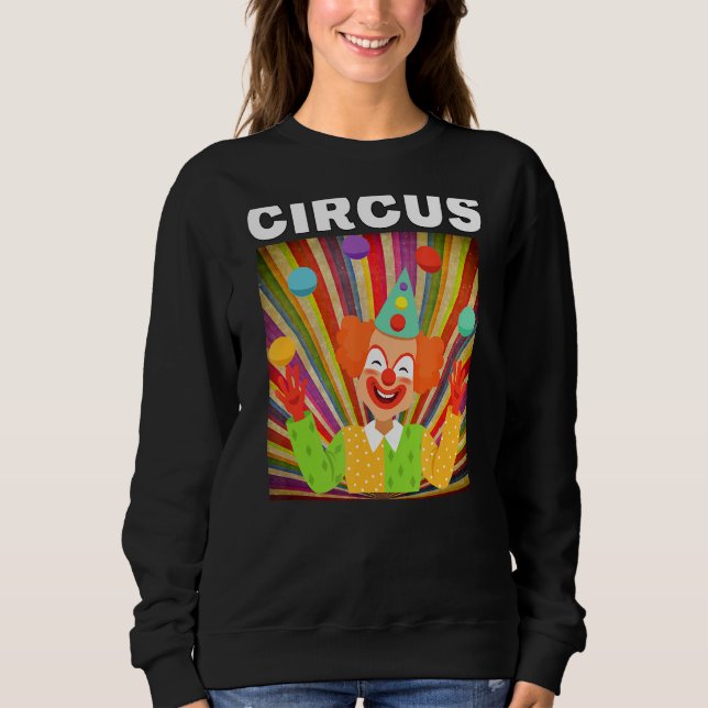 Circus Clown Graphics For Circus Party Sweatshirt (Front)