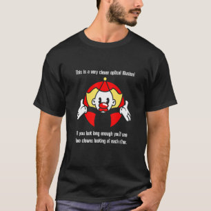 Circus Clown Ironic Sarcasm Humour Costume Fun 1 T-Shirt