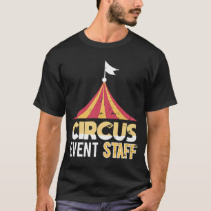 Circus Event staff Carnival Themed Birthday Party T-Shirt