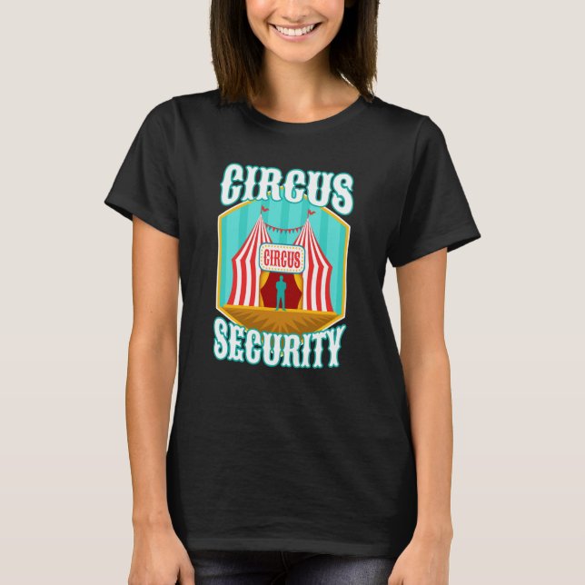 Circus security T-Shirt (Front)