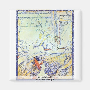 Circus (Sketch) By Seurat Georges Magnet