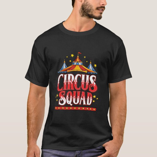 Circus Squad Event Carnival staff birthday Party T T-Shirt (Front)