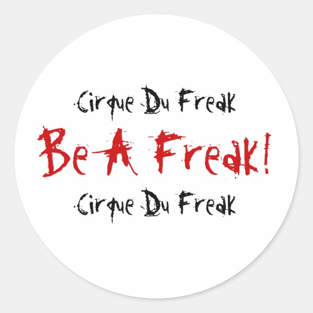 Cirque Du Freak, Be A Freak!, Cirque Du Freak Classic Round Sticker (Front)