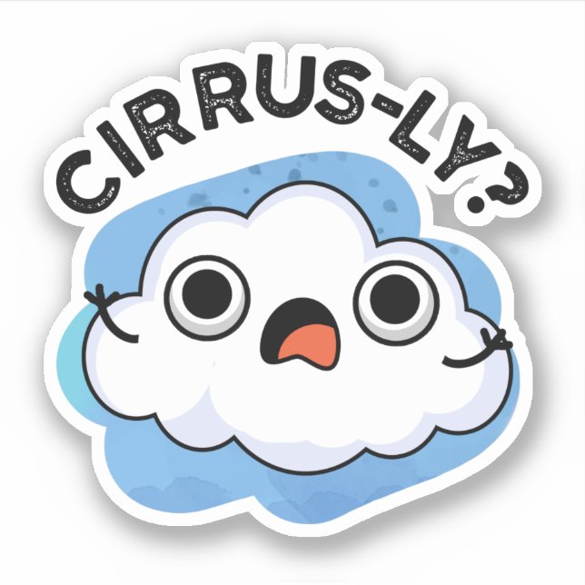 Cirrusly Funny Weather Cirrus Cloud Pun  (Front)