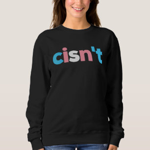 Cisn t Trans Pride Transgender Flag  LGBTQ Pride M Sweatshirt