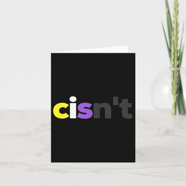 Cisnt Non-binary Lgbtq Pride - Funny Cisnt Lgbt No Card (Front)
