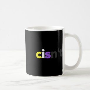 Cisnt Non-binary Lgbtq Pride - Funny Cisnt Lgbt No Coffee Mug
